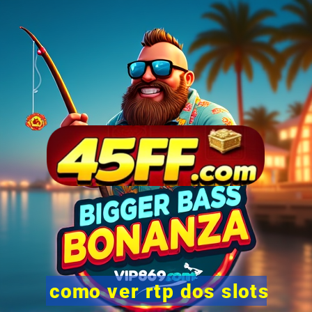 como ver rtp dos slots
